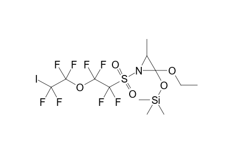 1-(1,1,2,2-Tetrafluoro-2-(1,1,2,2-tetrafluoro-2-iodoethoxy)ethanesulfonyl)-2-ethoxy-2-trimethylsilyloxy-3-methylaziridine