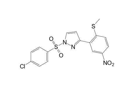 1-[(p-chlorophenyl)sulfonyl]-3-[2-(methylthio)-5-nitrophenyl]pyrazole