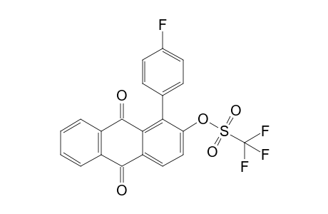 1-(4-Fluorophenyl)-2-[(trifluoromethyl)sulfonyloxy]anthraquinone