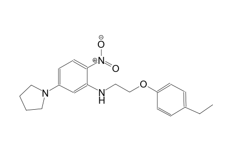 benzenamine, N-[2-(4-ethylphenoxy)ethyl]-2-nitro-5-(1-pyrrolidinyl)-