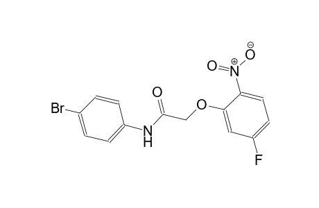 N-(4-bromophenyl)-2-(5-fluoro-2-nitrophenoxy)acetamide