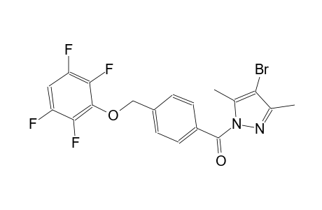 4-[(4-bromo-3,5-dimethyl-1H-pyrazol-1-yl)carbonyl]benzyl 2,3,5,6-tetrafluorophenyl ether