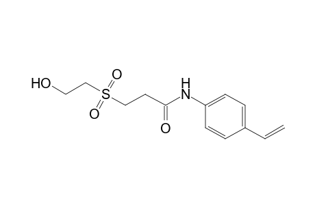 Propanamide, N-(4-ethenylphenyl)-3-[(2-hydroxyethyl)sulfonyl]-