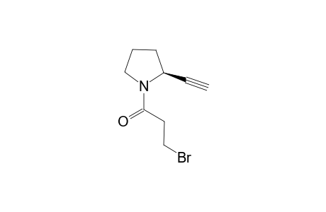 1-[3'-Bromopropanoyl]-2(S)-ethynylpyrrolidine