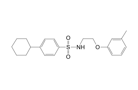 4-Cyclohexyl-N-(2-m-tolyloxy-ethyl)-benzenesulfonamide
