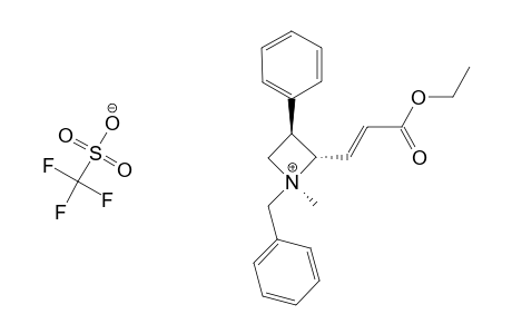(1R,2S,3R,2'E)-1-BENZYL-2-(2'-ETHOXYCARBONYLVINYL)-1-METHYL-3-PHENYLAZETIDINIUM-TRIFLUOROMETHANESULFONATE