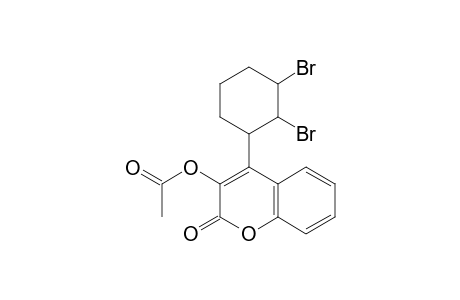 4-(2',3'-Dibromocyclohexyl)-3-acetoxy-[1]benzopyran-2-one