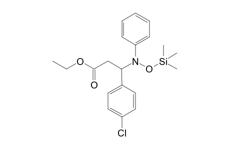 Ethyl 3-(N-phenyl-N-trimethylsilyloxyamino)-3-(4-chlorophenyl)propionate