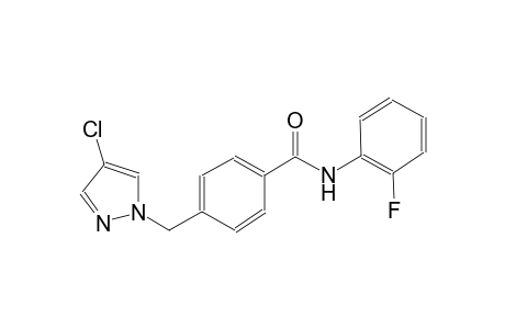 4-[(4-chloro-1H-pyrazol-1-yl)methyl]-N-(2-fluorophenyl)benzamide