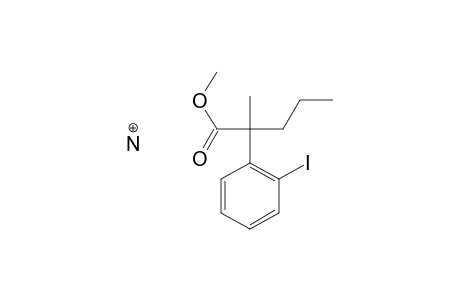 Methyl 2-(2-iodophenyl)-2-propylpropionate Ammonio salt