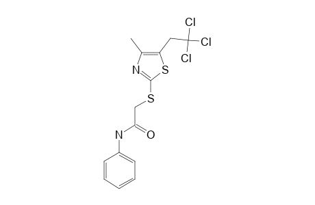 4-METHYL-5-(2,2,2-TRICHLOROETHYL)-2-(PHENYLAMINOCARBONYLMETHYLTHIO)-THIAZOLE