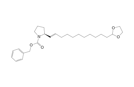 (2S)-1-Benzyloxycarbonyl-2-(12'-ethylidenedioxy-1'-dodecenyl)pyrrolidine