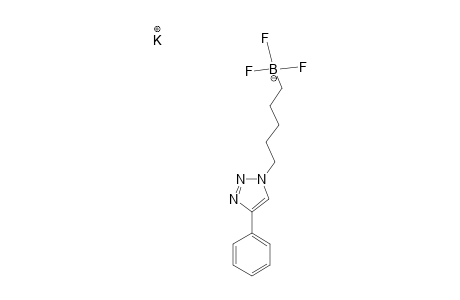 POTASSIUM-5-(4-PHENYL-[1,2,3]-TRIAZOL-1-YL)-PENTYLTRIFLUOROBORATE