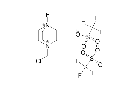 1-FLUORO-4-CHLORO-METHYL-1,4-DIAZONIA-[2.2.2]-OCTANE-DITRIFLATE