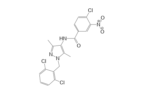 4-chloro-N-[1-(2,6-dichlorobenzyl)-3,5-dimethyl-1H-pyrazol-4-yl]-3-nitrobenzamide