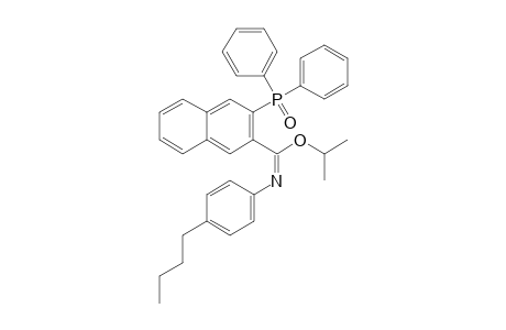 N-(4-BUTYLPHENYL)-2-(DIPHENYL-PHOSPHINOYL)-NAPHTHALENE-2-CARBOXIMIDIC-ACID-ISOPROPYLESTER