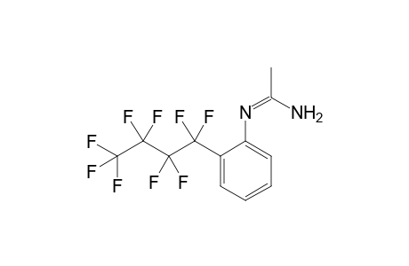 N'-[2-(1,1,2,2,3,3,4,4,4-nonafluorobutyl)phenyl]acetamidine