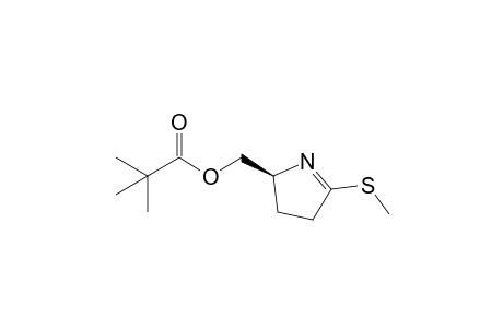 (S)-3,4-Dihydro-5-methylthio-2-pivaloyloxymethyl-2H-pyrrole