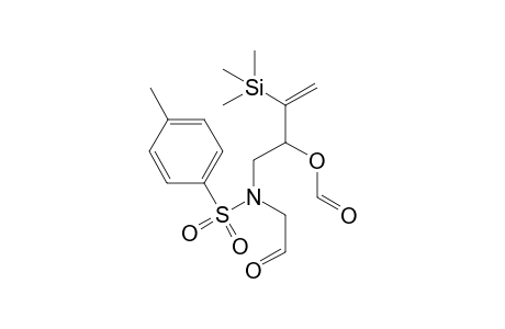 1-[N-(2-Oxoethyl)(4-methylbenzene)sulfonamide]-3-(trimethylsilyl)but-3-en-2-yl formate