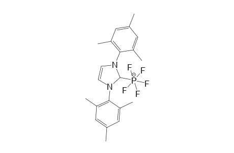 1,3-DIMESITYLIMIDAZOLIUM-2-PENTAFLUOROPHOSPHATE