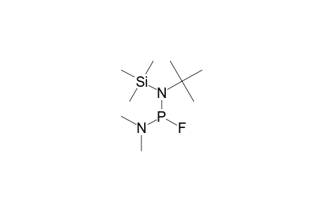 N,N-TERT.-BUTYL-(TRIMETHYLSILYL)-AMINO-N',N'-DIMETHYLAMINOFLUORO-PHOSPHANE