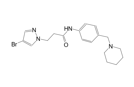 3-(4-bromo-1H-pyrazol-1-yl)-N-[4-(1-piperidinylmethyl)phenyl]propanamide