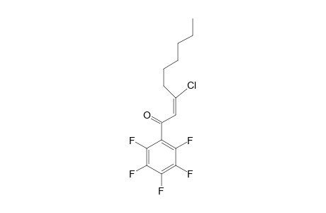 (E)-3-CHLORO-1-OXO-1-PENTAFLUOROPHENYL-2-NONENE