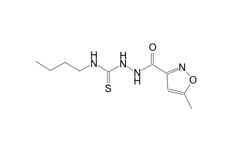 N-butyl-2-[(5-methyl-3-isoxazolyl)carbonyl]hydrazinecarbothioamide