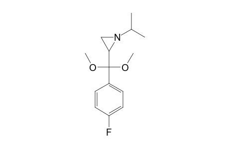 2-[DIMETHOXY-(4-FLUOROPHENYL)-METHYL]-1-ISOPROPYL-AZIRIDINE