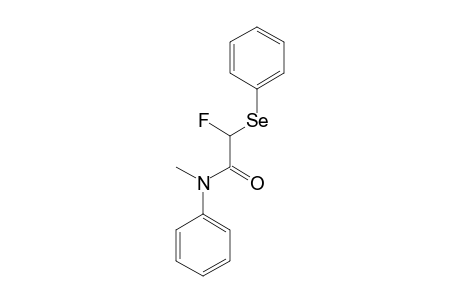 2-FLUORO-N-METHYL-N-PHENYL-2-(PHENYLSELANYL)-ACETAMIDE