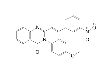 3-(4-methoxyphenyl)-2-[(E)-2-(3-nitrophenyl)ethenyl]-4(3H)-quinazolinone