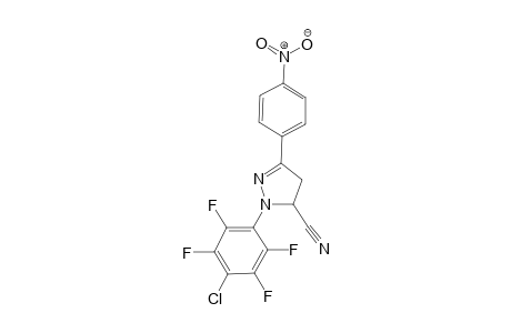 1-(4-Chloro-2,3,5,6-tetrafluoro)phenyl-3-(4-nitrophenyl)-5-cyano-4,5-dihydropyrazole