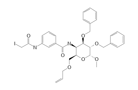 METHYL-6-O-ALLYL-2,3-DI-O-BENZYL-4-[3-(IODOACETAMIDE)-BENZAMIDE]-4-DEOXY-ALPHA-D-GALACTOPYRANOSIDE