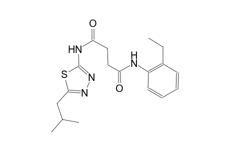 N~1~-(2-ethylphenyl)-N~4~-(5-isobutyl-1,3,4-thiadiazol-2-yl)succinamide