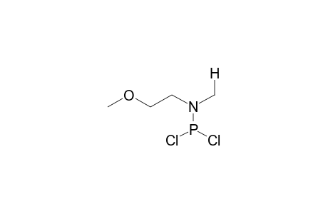 N-METHYL-N-DICHLOROPHOSPHINO-N-(2-METHOXYETHYL)AMINE