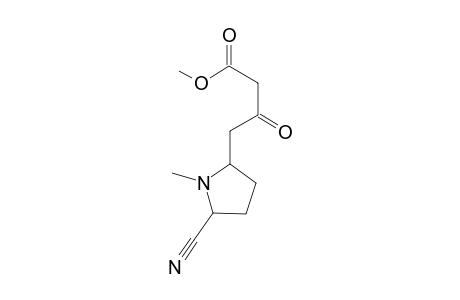 METHYL-4-[2'-(5'-CYANO-1'-METHYLPYRROLIDINYL)]-3-OXO-BUTYRATE