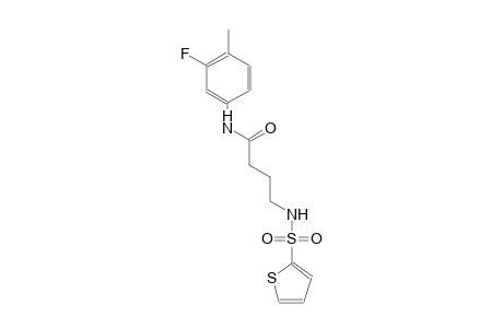N-(3-fluoro-4-methylphenyl)-4-[(2-thienylsulfonyl)amino]butanamide