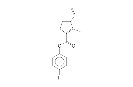 1-Cyclopentenecarboxylic acid, 2-methyl-3-vinyl-, 4'-fluorophenyl ester