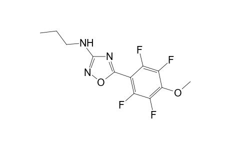3-(N-Propylamino)-5-(2,3,5,6-tetrafluoro-4-methoxyphenyl-1,2,4-oxadiazole