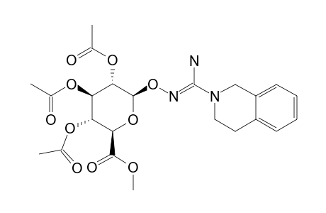 METHYL-[2,3,4-TRI-O-ACETYL-1-O-[3,4-DIHYDRO-2(1H)-ISOQINOLINE-CARBOXAMIDOXIME]-BETA-D-GLUCOPYRANOSYL]-URONATE