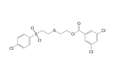 2-{{2-[(p-chlorophenyl)sulfonyl]ethyl}thio}ethanol, 3,5-dichlorobenzoate