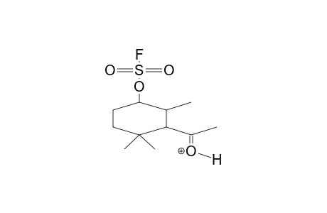 2,4,4-TRIMETHYL-3-ACETYL-1-FLUOROSULPHONYLOXYCYCLOHEXANE PROTONATED