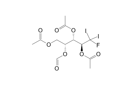 1,3,4-tris(Acetoxy)-5-deoxy-5-fluoro-2-(formyloxy)-5,5-diiodo-D-Arabinitol