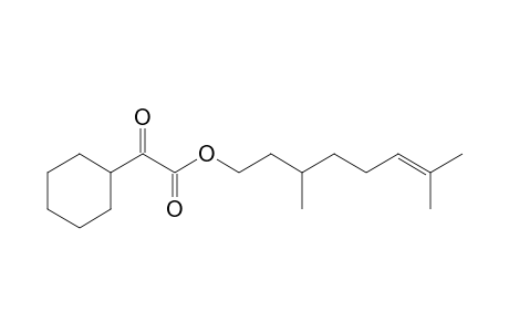 2-cyclohexyl-2-keto-acetic acid 3,7-dimethyloct-6-enyl ester