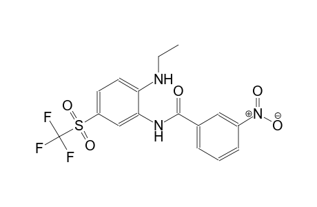 N-{2-(ethylamino)-5-[(trifluoromethyl)sulfonyl]phenyl}-3-nitrobenzamide