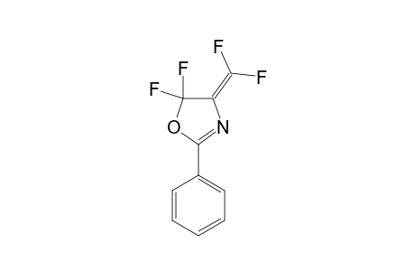 5,5-DIFLUORO-4-DIFLUOROMETHYLENE-2-PHENYL-2-OXAZOLINE