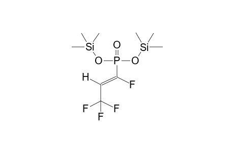 DI(TRIMETHYLSILYL) (E)-1,3,3,3-TETRAFLUORO-1-PROPENYLPHOSPHONATE