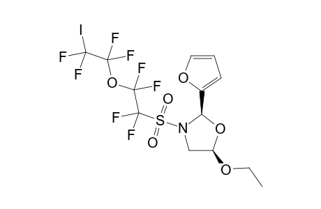 syn-5-Ethoxy-2-fur-2-yl-3-[1,1,2,2-tetrafluoro-2-(1,1,2,2-tetrafluoro-2-iodoethoxy)ethanesulfonyl]oxazolidine