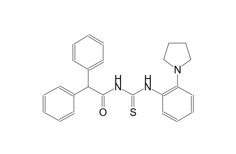 N-(diphenylacetyl)-N'-[2-(1-pyrrolidinyl)phenyl]thiourea