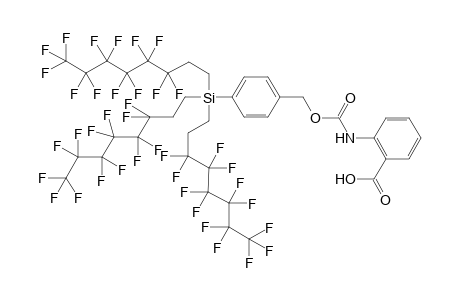 2-(4'-{tris[(2"-(Perfluorohexyl)ethyl]silyl}benzyl)-oxycarbonyl]amino)-benzoic acid